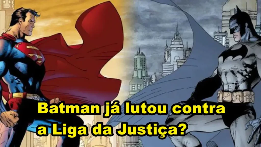 O Batman já lutou contra a Liga da Justiça?